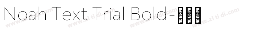Noah Text Trial Bold字体转换